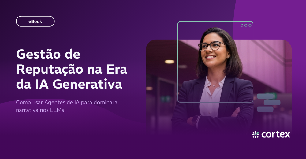 [eBook] Gestão de Reputação na Era da IA Generativa